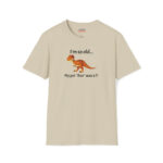 I'm so old... my pet "Rex" was a T- (Sarcastic/Funny) Unisex Jersey Short Sleeve Graphic T-Shirt - Image 4